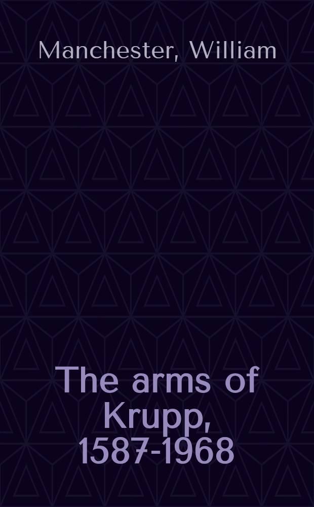 The arms of Krupp, 1587-1968