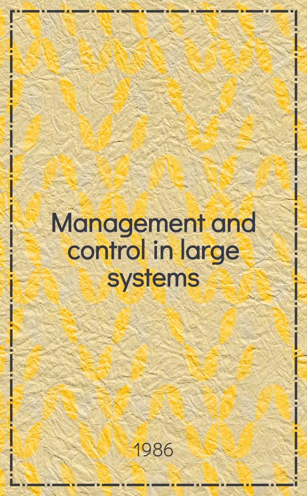 Management and control in large systems