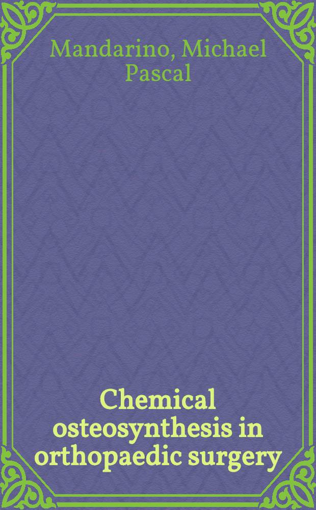 Chemical osteosynthesis in orthopaedic surgery