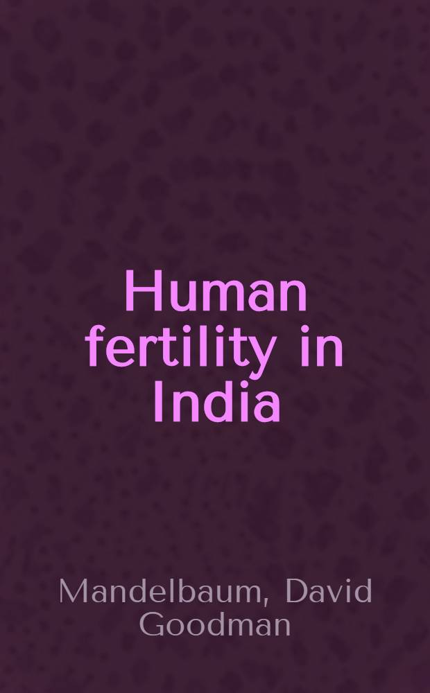 Human fertility in India : Social components and policy perspectives
