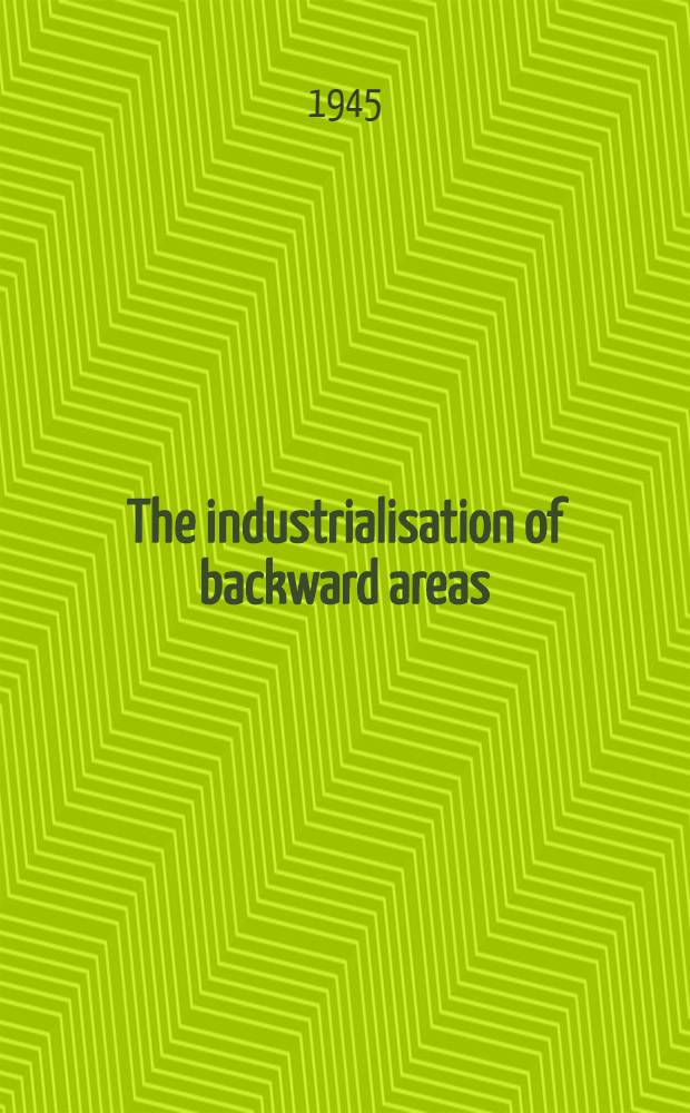 The industrialisation of backward areas
