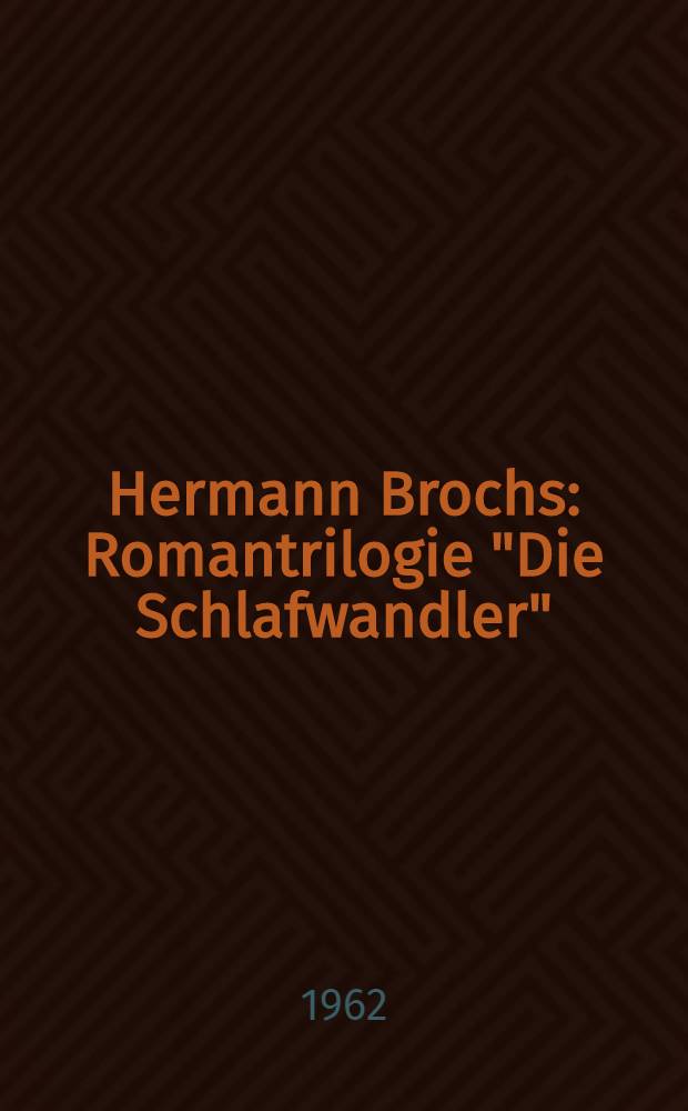 Hermann Brochs : Romantrilogie "Die Schlafwandler" : Gestaltung und Reflexion im modernen deutschen Roman