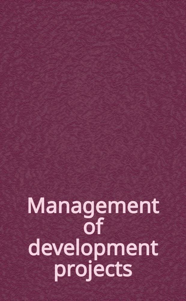 Management of development projects : An intern. case study approach