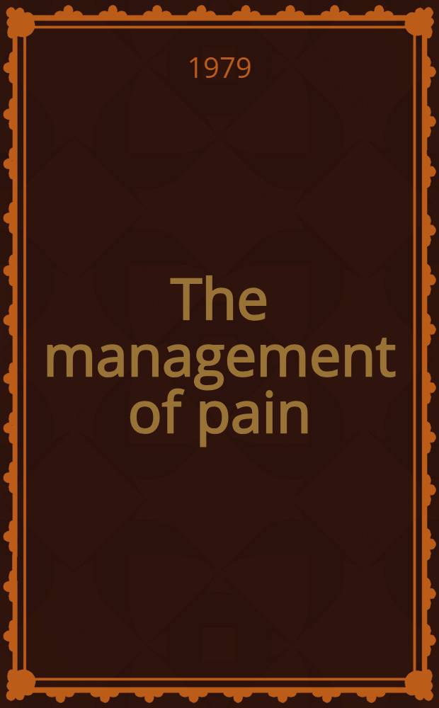 The management of pain