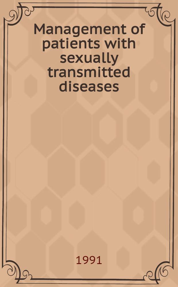 Management of patients with sexually transmitted diseases : Rep. of a WHO study group