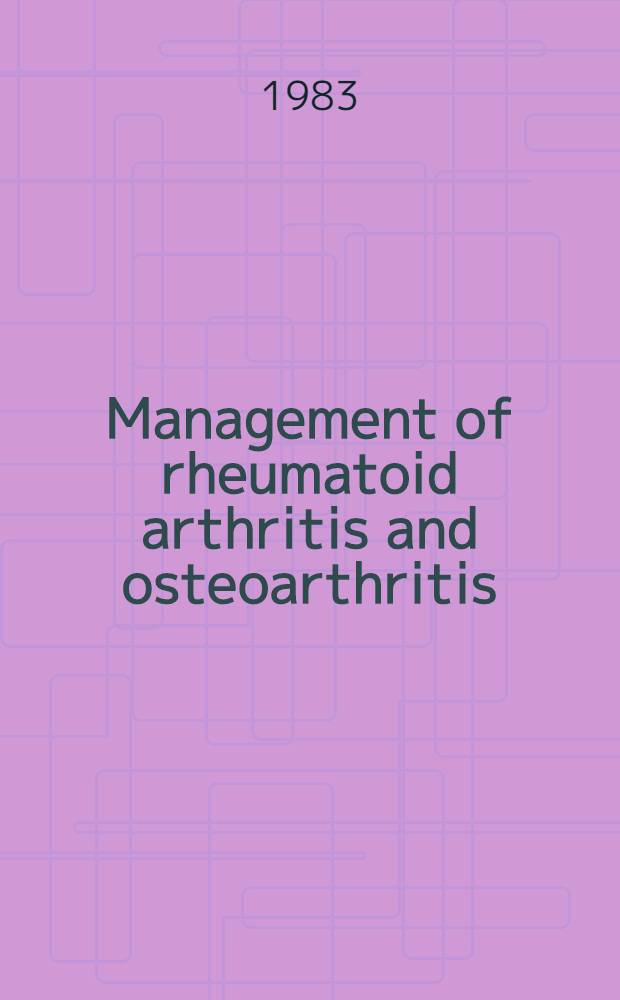 Management of rheumatoid arthritis and osteoarthritis : Therapeutic challenges, problems a. possibilities : Results of clinical trials with fenbufen a. other antiarthritic drugs : Proc. of a symp. held Nov. 11 a. 12, 1982 at Tarton Springs, Fla