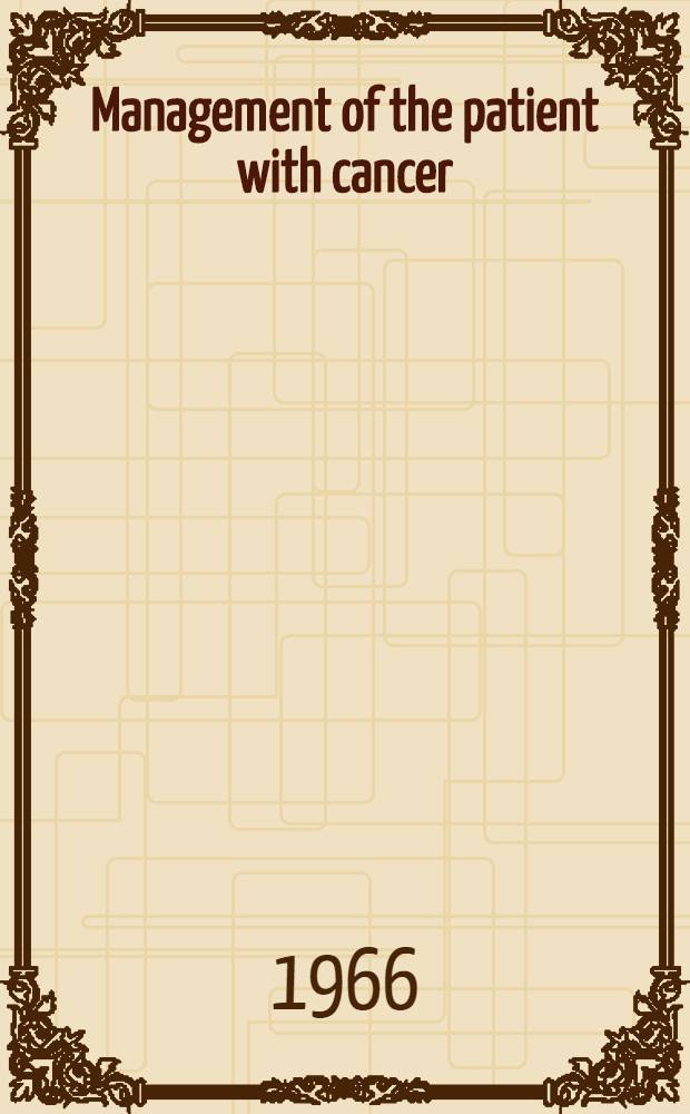 Management of the patient with cancer