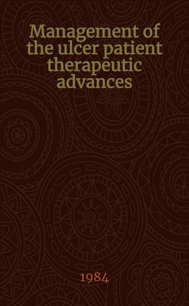 Management of the ulcer patient therapeutic advances