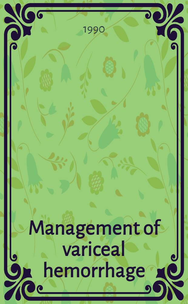 Management of variceal hemorrhage