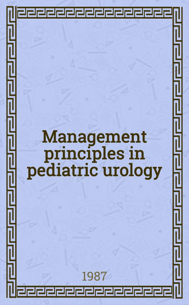 Management principles in pediatric urology