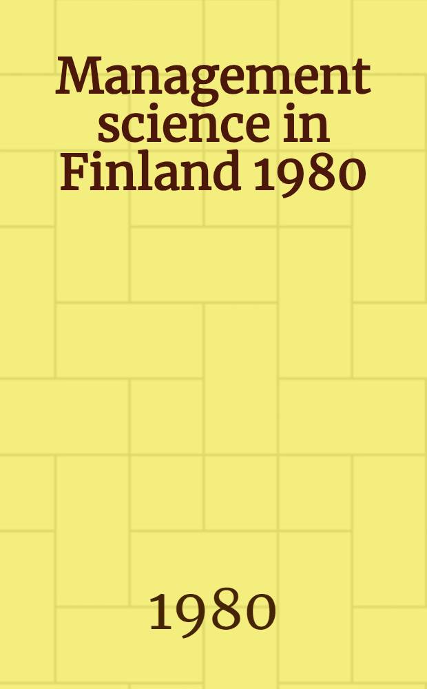 Management science in Finland 1980 : MASC'80, Turku / Åbo, 8-9.12. 1980 : Proceedings