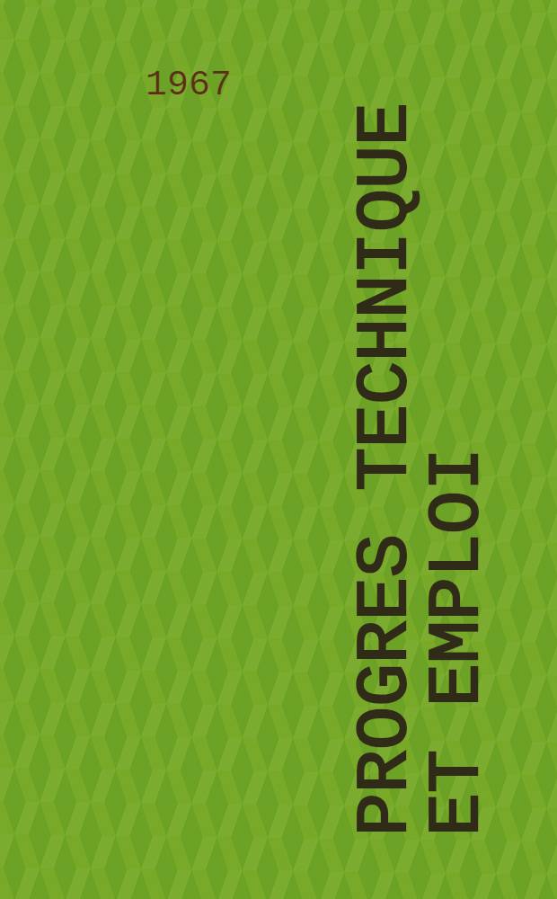 Progres technique et emploi : Aspects structurels de la th&eacute;orie de l'emploi