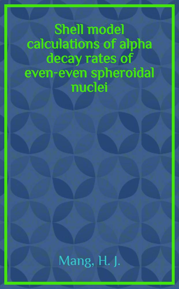 [Shell model calculations of alpha decay rates of even-even spheroidal nuclei