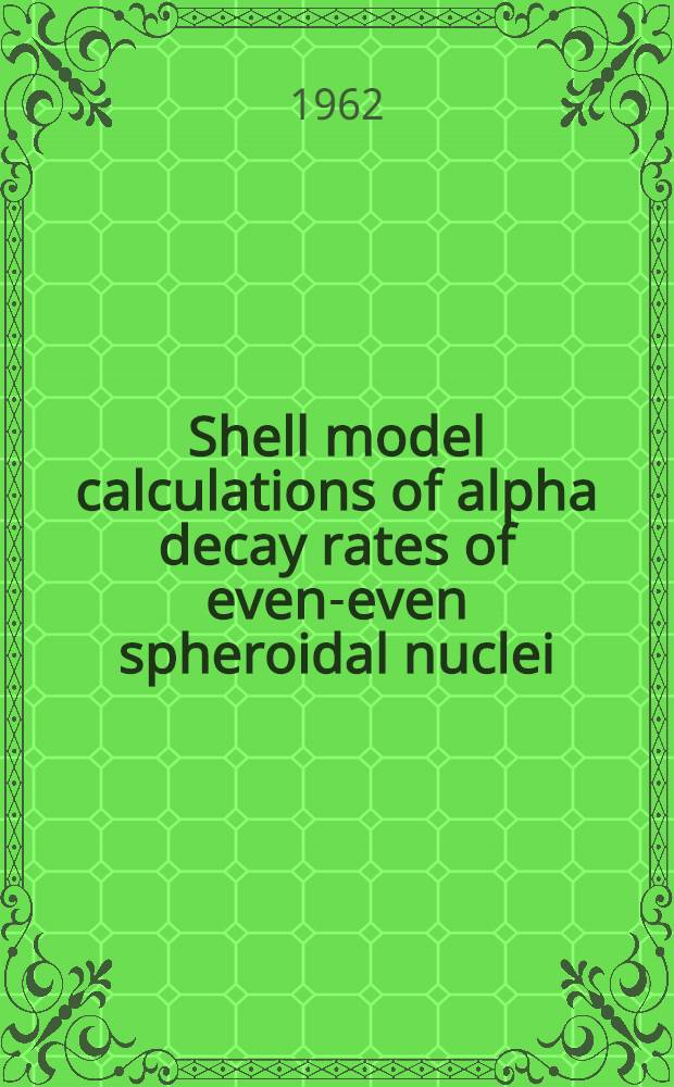 Shell model calculations of alpha decay rates of even-even spheroidal nuclei