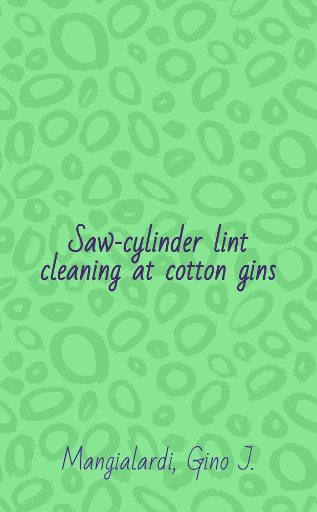 Saw-cylinder lint cleaning at cotton gins : Effects of saw speed and combing ratio on lint quality