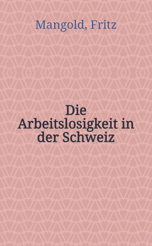 Die Arbeitslosigkeit in der Schweiz