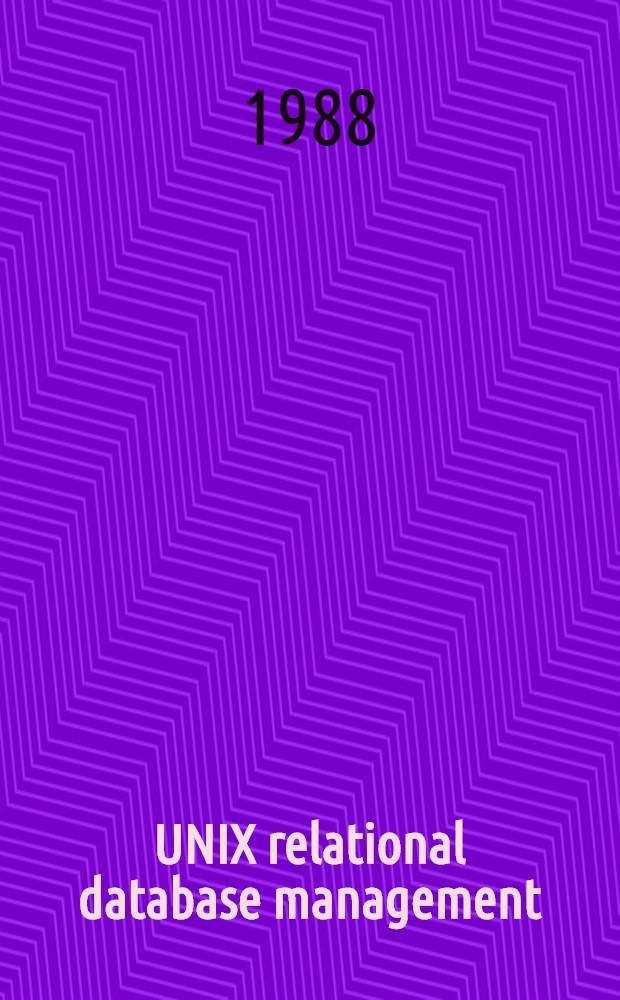 UNIX relational database management : Application development in the UNIX environment