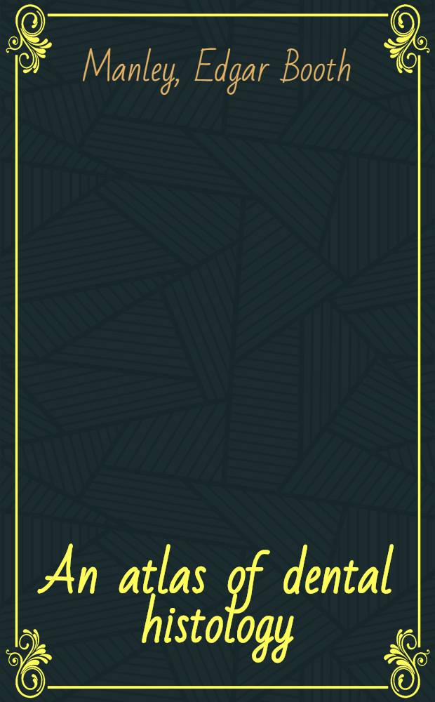 An atlas of dental histology