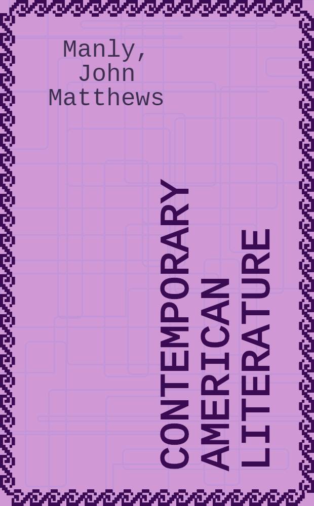 Contemporary American literature : Bibliographies and study outlines