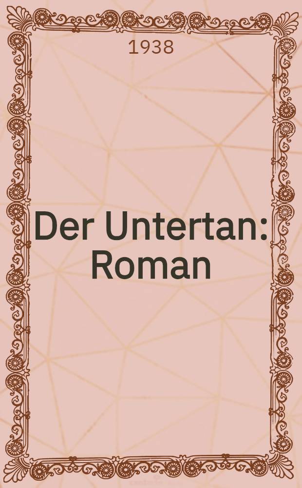 Der Untertan : Roman