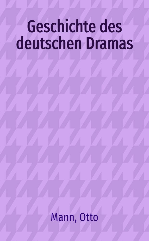 Geschichte des deutschen Dramas