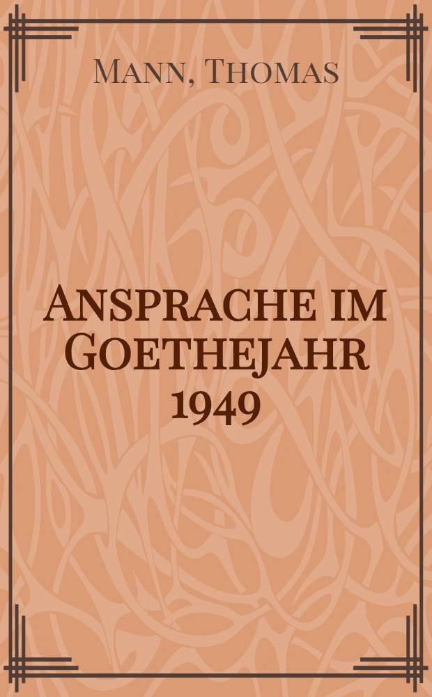 Ansprache im Goethejahr 1949