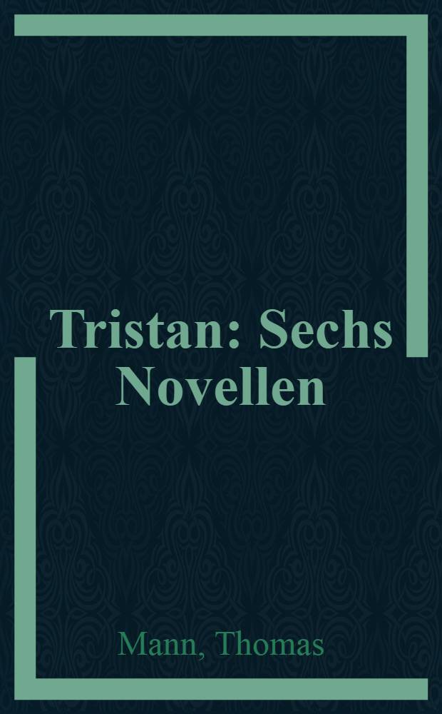 Tristan : Sechs Novellen