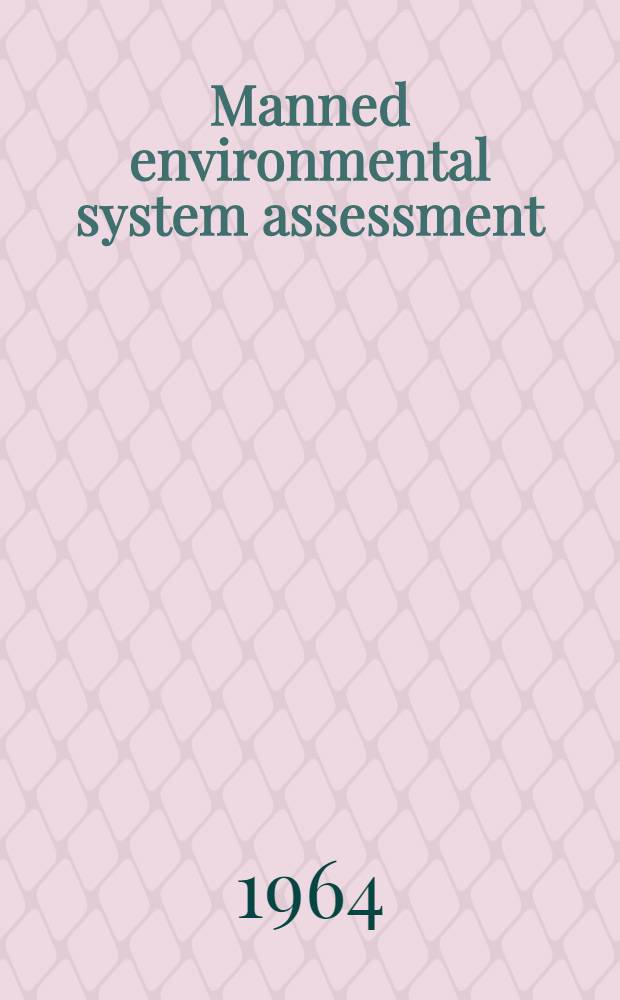 Manned environmental system assessment