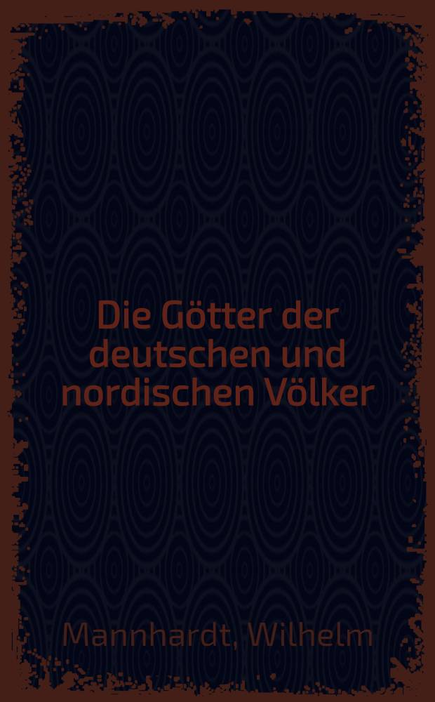 Die Götter der deutschen und nordischen Völker