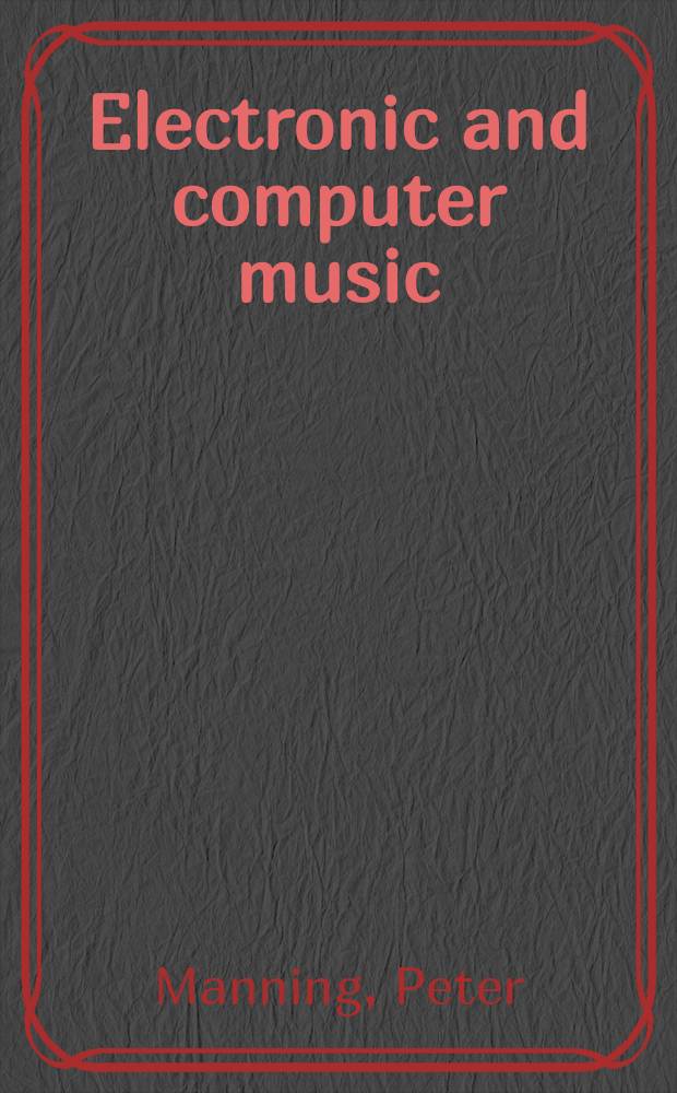 Electronic and computer music