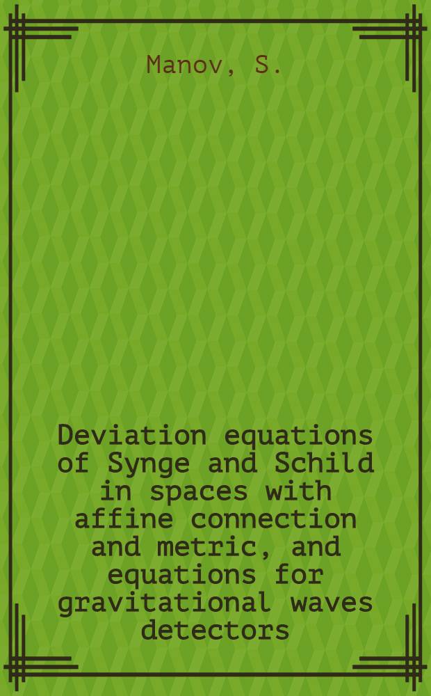 Deviation equations of Synge and Schild in spaces with affine connection and metric, and equations for gravitational waves detectors
