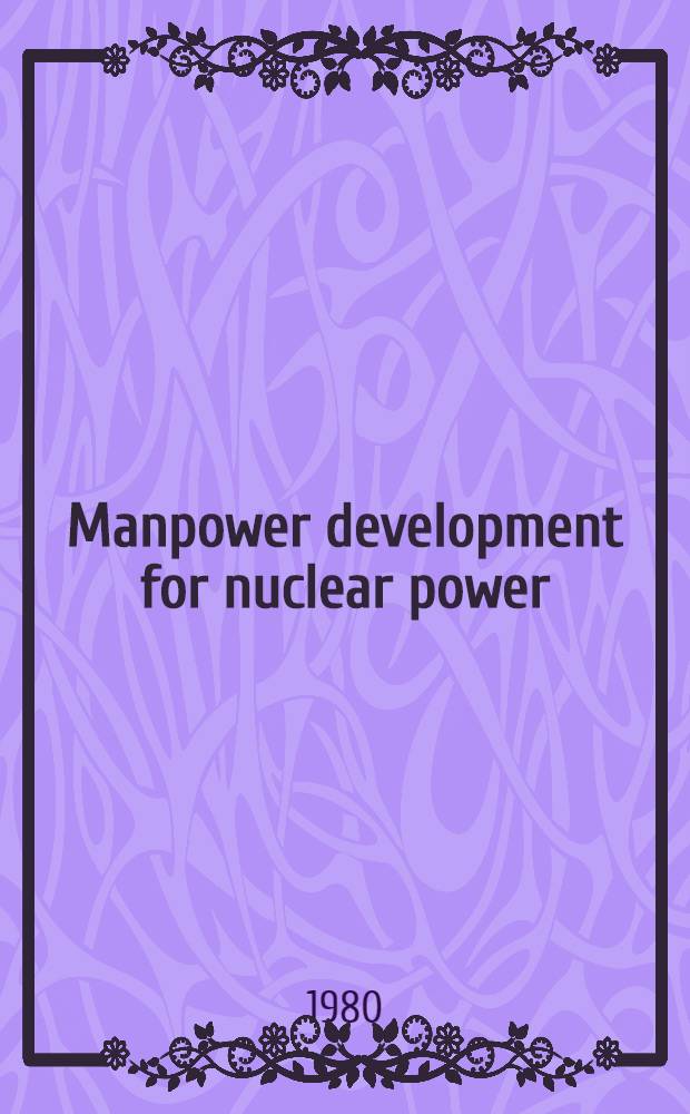 Manpower development for nuclear power : A Guide-book