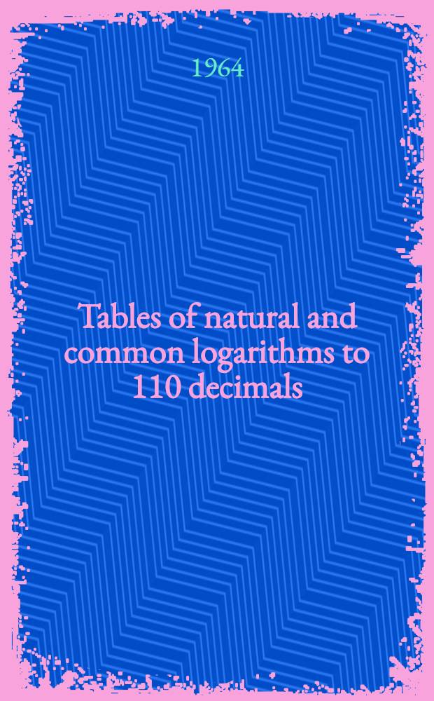 Tables of natural and common logarithms to 110 decimals