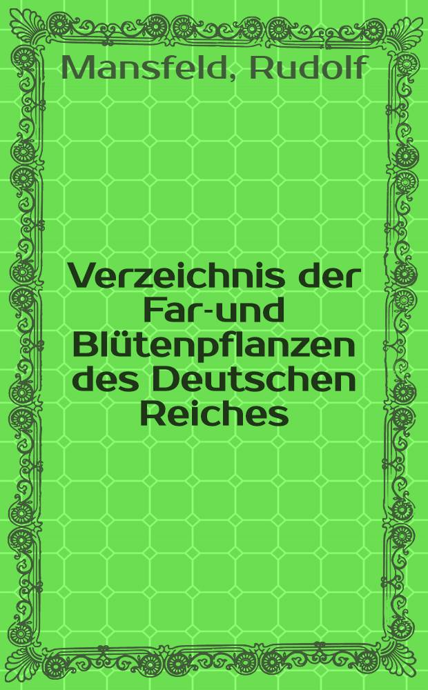 Verzeichnis der Farn- und Blütenpflanzen des Deutschen Reiches