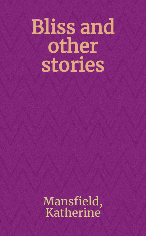 Bliss and other stories