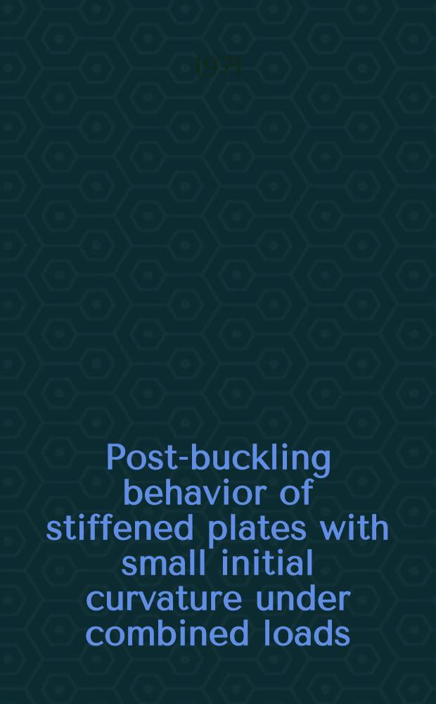 Post-buckling behavior of stiffened plates with small initial curvature under combined loads