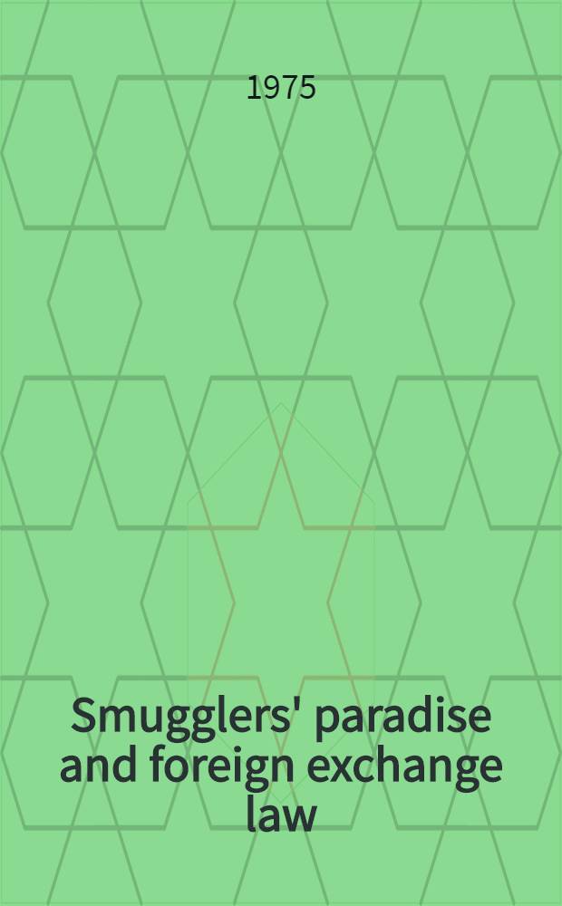 Smugglers' paradise and foreign exchange law