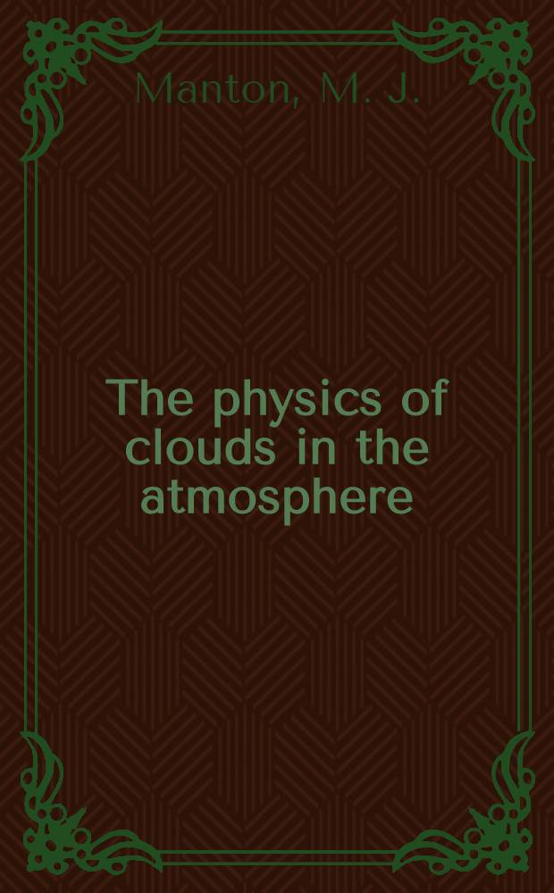 The physics of clouds in the atmosphere