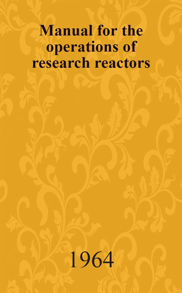 Manual for the operations of research reactors