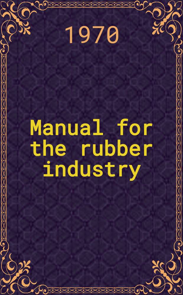 Manual for the rubber industry