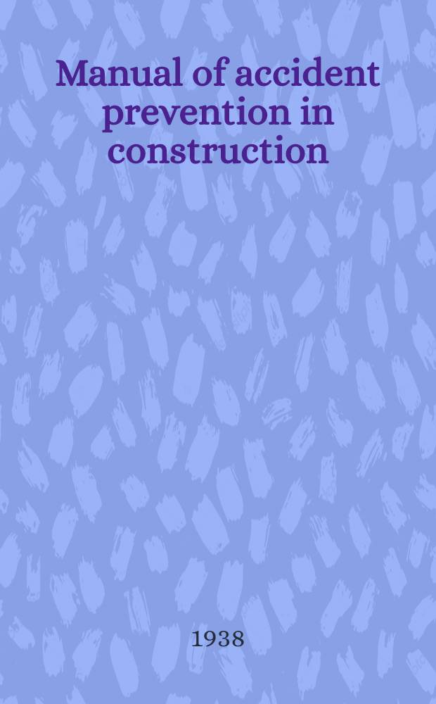 Manual of accident prevention in construction