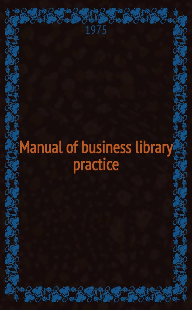 Manual of business library practice