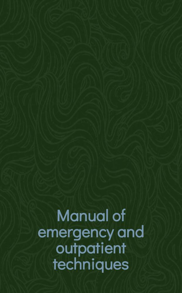 Manual of emergency and outpatient techniques