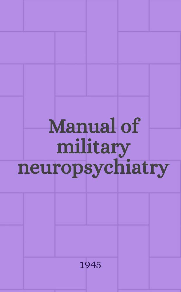 Manual of military neuropsychiatry