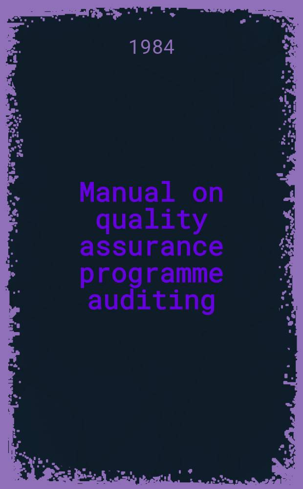 Manual on quality assurance programme auditing