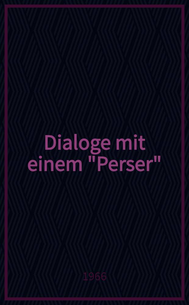 Dialoge mit einem "Perser"