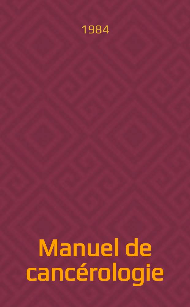 Manuel de cancérologie