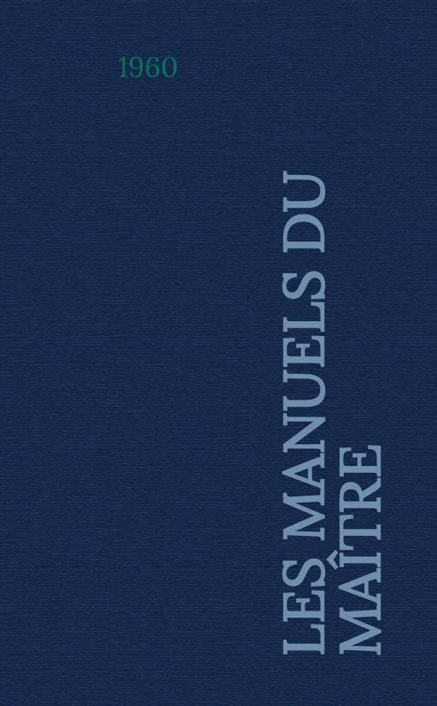 Les manuels du maître : Bibliographie choisie