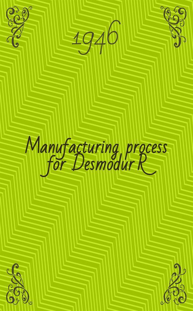 Manufacturing process for Desmodur R