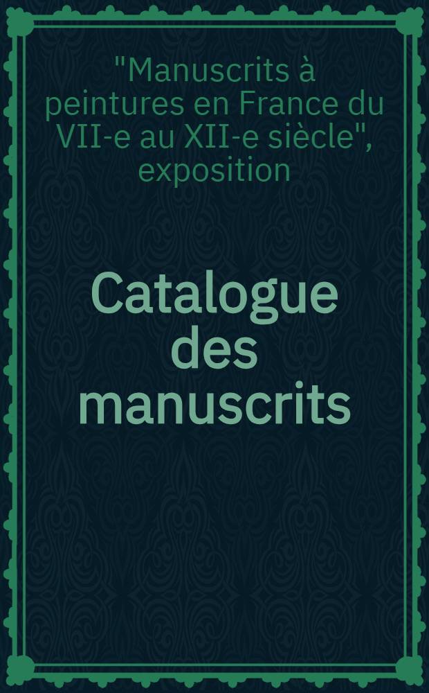 [Catalogue des manuscrits]